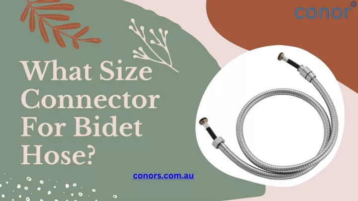 what size connector for bidet hose