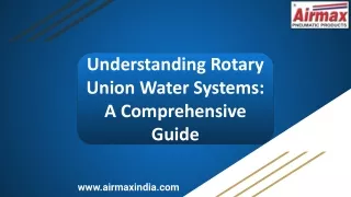 Understanding Rotary Union Water Systems: A Comprehensive Guide