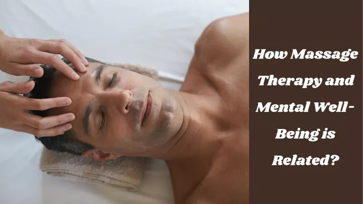 how massage therapy and mental well being