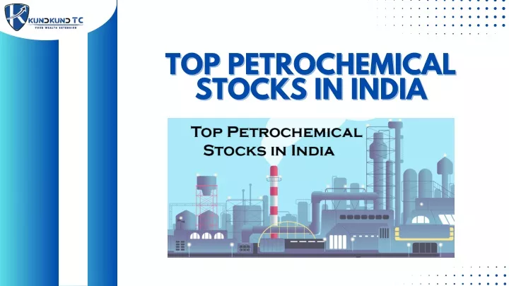 top petrochemical top petrochemical stocks