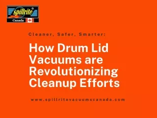 Cleaner, Safer, Smarter How Drum Lid Vacuums are Revolutionizing Cleanup Efforts