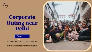 Explore the best Corporate Team Outing Venues near Delhi