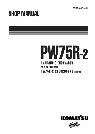 Komatsu PW75R-2 Hydraulic Excavator Service Repair Manual SN：22E0200243 and up