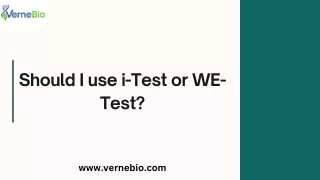 Should I use i-Test or WE-Test?