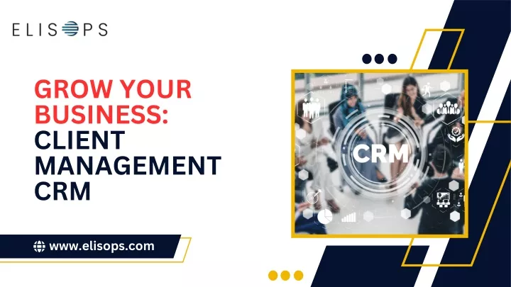 grow your business client management crm