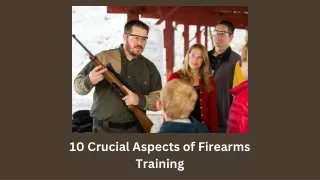 10 Crucial Aspects of Firearms Training