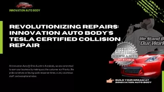 Revolutionizing Repairs Innovation Auto Body's Tesla Certified Collision Repair