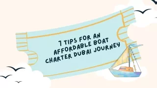 7 Tips For An Affordable Boat Charter Dubai Journey