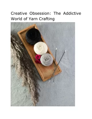 Creative Obsession: The Addictive World of Yarn Crafting