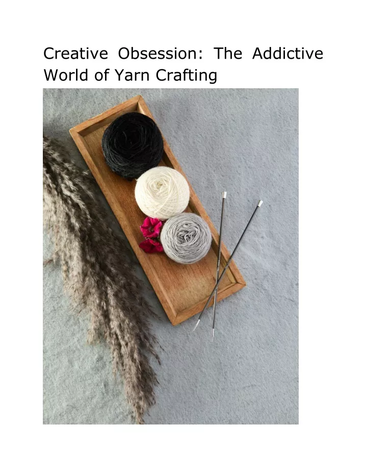 creative obsession the addictive world of yarn