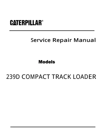Caterpillar Cat 239D COMPACT TRACK LOADER (Prefix BL9) Service Repair Manual (BL900001 and up)