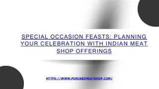 Special Occasion Feasts Planning Your Celebration with Indian Meat Shop Offerings