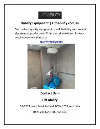 Quality Equipment  Lift-ability.com.au