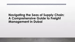Navigating the Seas of Supply Chain: A Comprehensive Guide to Freight Management