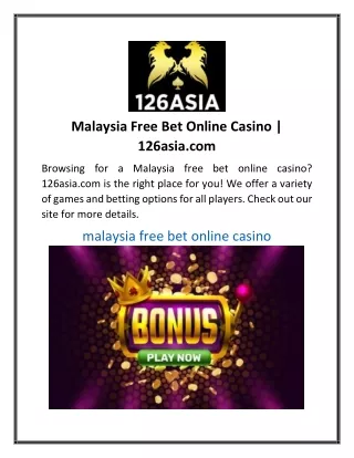 Malaysia Free Bet Online Casino  126asia.com