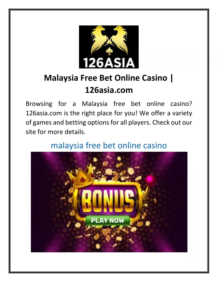 malaysia free bet online casino 126asia com