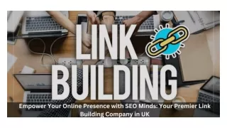Empower Your Online Presence with SEO Minds Your Premier Link Building Company in UK