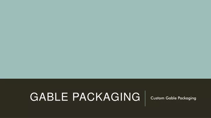 gable packaging