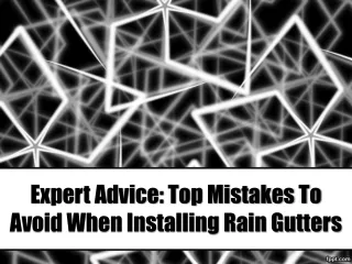 Expert Advice Top Mistakes to Avoid When Installing Rain Gutters