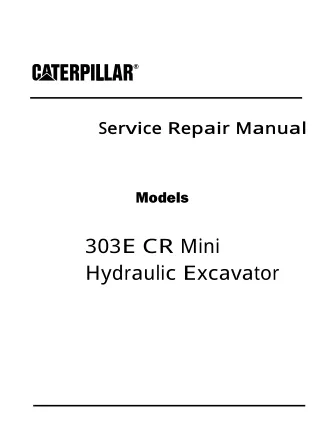 Caterpillar Cat 303ECR Mini Hydraulic Excavator (Prefix FR3) Service Repair Manual (FR300001 and up)