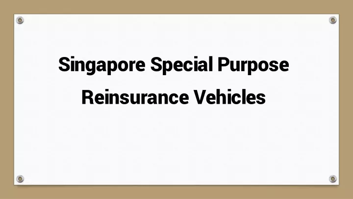 singapore special purpose reinsurance vehicles