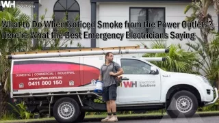 What to Do When Noticed Smoke from the Power Outlets Here’re What the Best Emergency Electricians Saying