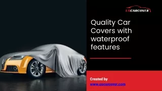 Quality Car Covers with waterproof features USCARCOVER.