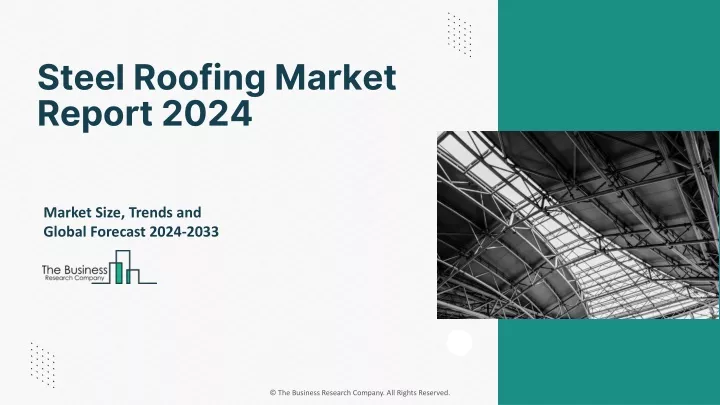 steel roofing market report 2024