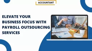 Elevate Your Business Focus with Payroll Outsourcing Services