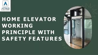 HOME ELEVATOR WORKING PRINCIPLE WITH SAFETY FEATURES