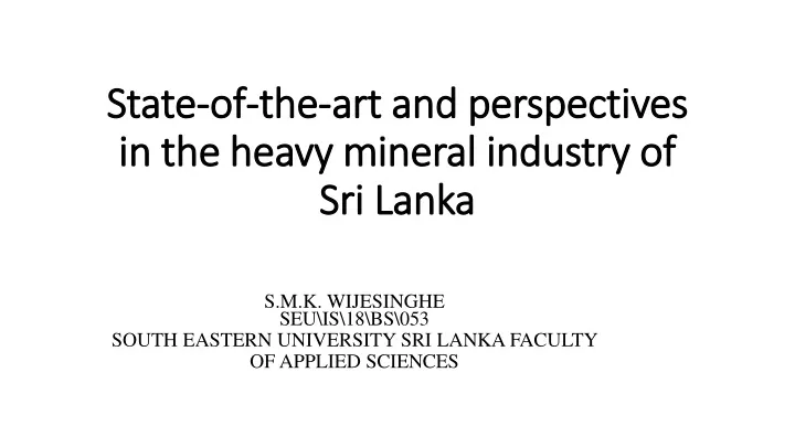 state of the art and perspectives in the heavy mineral industry of sri lanka