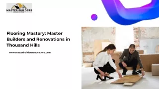 Flooring Mastery Master Builders and Renovations in Thousand Hills