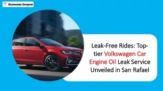Leak-Free Rides Top-tier Volkswagen Car Engine Oil Leak Service Unveiled in San Rafael