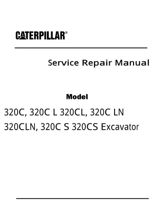 Caterpillar Cat 320C Excavator (Prefix BCN) Service Repair Manual (BCN00001 and up)