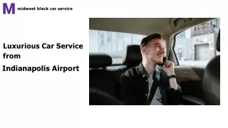 Luxurious Car Service from Indianapolis Airport