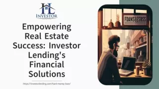 Empowering Real Estate Success: Investor Lending's Financial Solutions