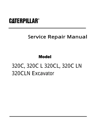 Caterpillar Cat 320C Excavator (Prefix GLA) Service Repair Manual (GLA00001 and up)