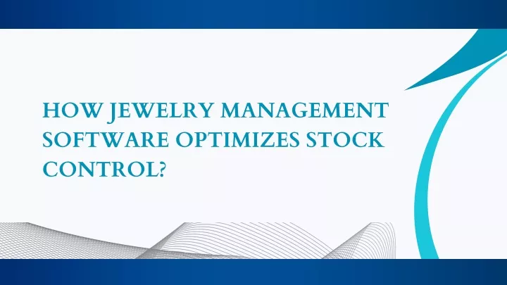 how jewelry management software optimizes stock