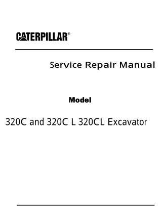 Caterpillar Cat 320C L 320CL Excavator (Prefix GNG) Service Repair Manual (GNG00001 and up)