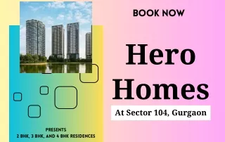 Hero Homes Sector 104 Gurgaon | E Brochure