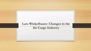 Lars Winkelbauer- Changes in the Air Cargo Industry