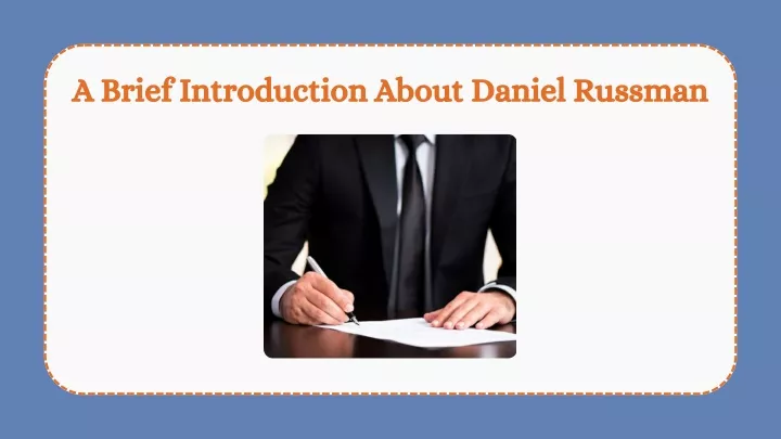 a brief introduction about daniel russman