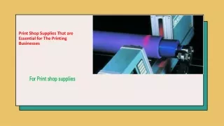 Print Shop Supplies That are Essential for The Printing Businesses