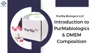 Introduction to PurMabiologics & DMEM Composition