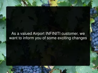As a valued Airport INFINITI customer, we want to inform you of some exciting