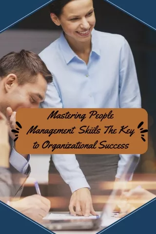 Mastering People Management  skills The Key to Organizational Success