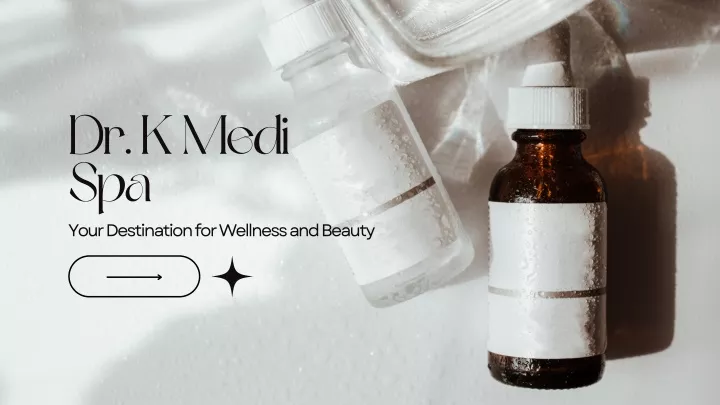 dr k medi spa your destination for wellness