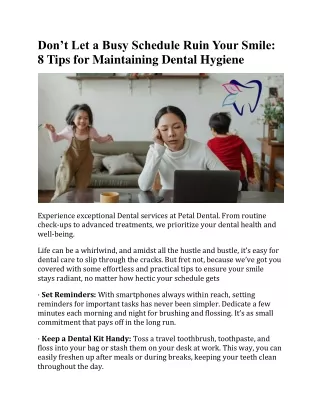 Don’t Let a Busy Schedule Ruin Your Smile: 8 Tips for Maintaining Dental Hygiene