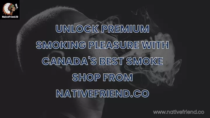 unlock premium unlock premium smoking pleasure
