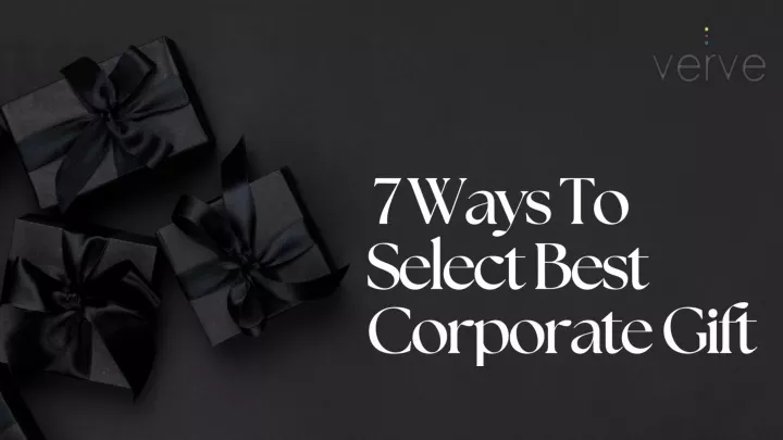 7 ways to select best corporate gift